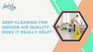 deep cleaning for indoor air quality