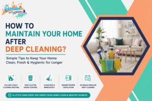 Tips to maintain home cleanliness after deep cleaning including daily cleaning routine, kitchen care, bathroom hygiene and dusting in Vijayawada